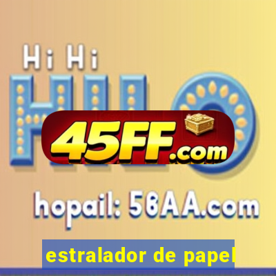 estralador de papel